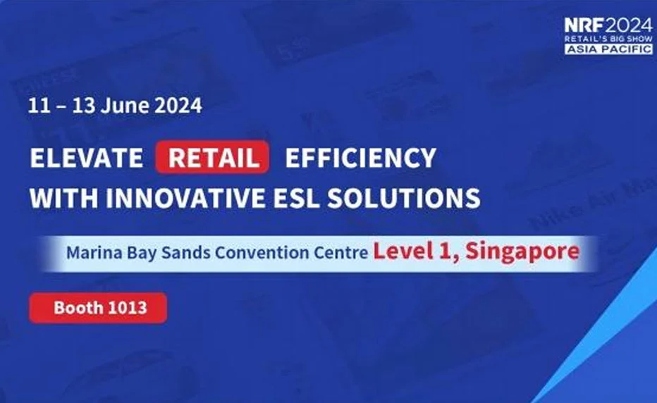 Discover ZKONG's Innovative Electronic Shelf Label Solutions at NRF 2024 Asia Pacific